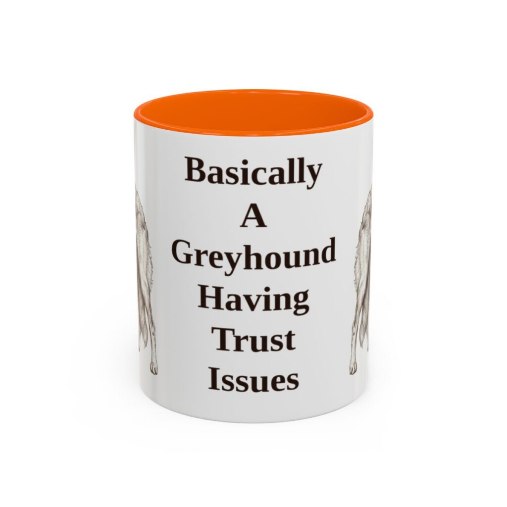 11oz Funny Borzoi Mug, Basically A Greyhound Having Trust Issues, Vintage Dog Coffee Mug, Dog Lover Gift