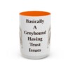 15oz Funny Borzoi Mug, Basically A Greyhound Having Trust Issues, Vintage Dog Coffee Mug, Dog Lover Gift
