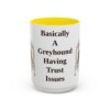 15oz Funny Borzoi Mug, Basically A Greyhound Having Trust Issues, Vintage Dog Coffee Mug, Dog Lover Gift