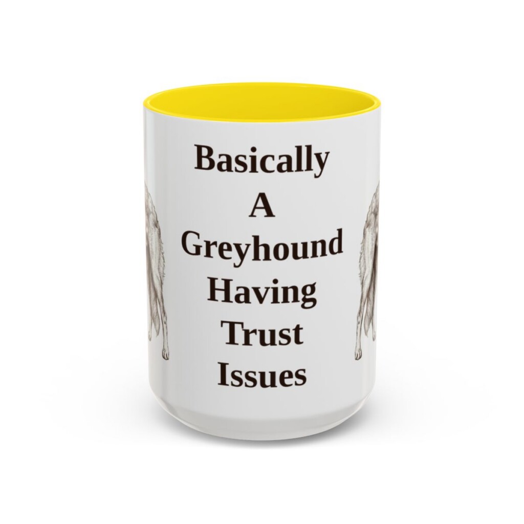 15oz Funny Borzoi Mug, Basically A Greyhound Having Trust Issues, Vintage Dog Coffee Mug, Dog Lover Gift