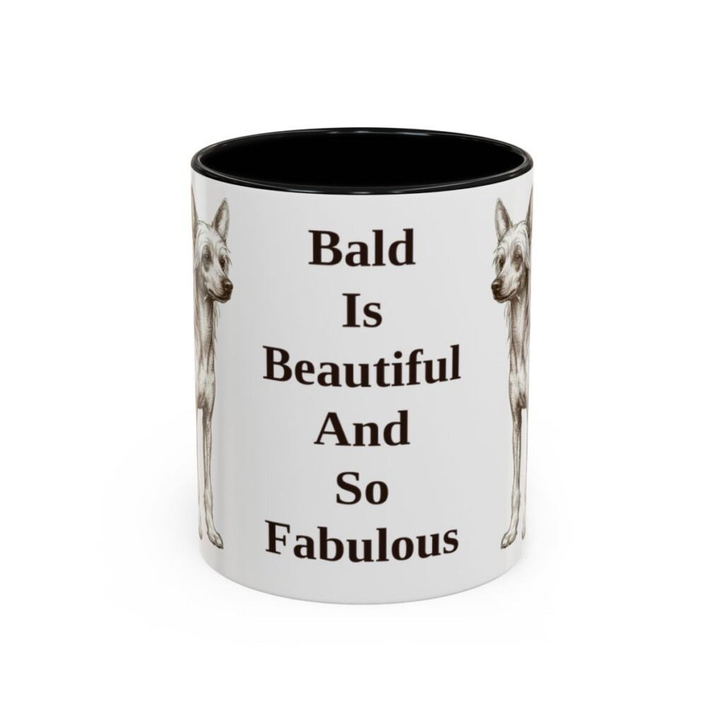 chinese-crested-mug-humor-black-front-3 11oz Funny Chinese Crested Mug, Bald Is Beautiful And So Fabulous, Vintage Dog Coffee Mug, Dog Lover Gift