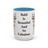 15oz Funny Chinese Crested Mug, Bald Is Beautiful And So Fabulous, Vintage Dog Coffee Mug, Dog Lover Gift