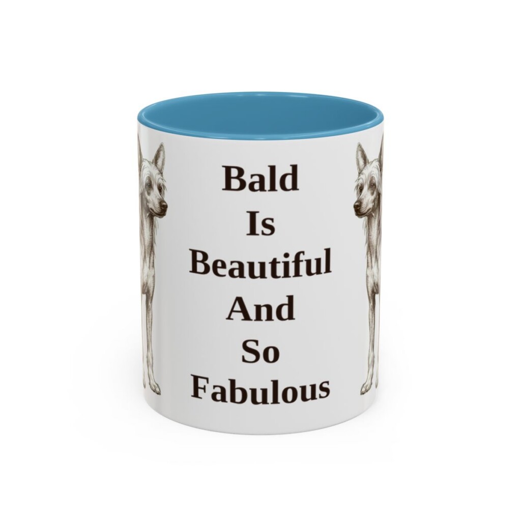 chinese-crested-mug-humor-light-blue-3 11oz Funny Chinese Crested Mug, Bald Is Beautiful And So Fabulous, Vintage Dog Coffee Mug, Dog Lover Gift