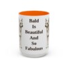 15oz Funny Chinese Crested Mug, Bald Is Beautiful And So Fabulous, Vintage Dog Coffee Mug, Dog Lover Gift