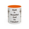 chinese-crested-mug-humor-orange-3 11oz Funny Chinese Crested Mug, Bald Is Beautiful And So Fabulous, Vintage Dog Coffee Mug, Dog Lover Gift