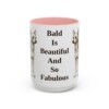 15oz Funny Chinese Crested Mug, Bald Is Beautiful And So Fabulous, Vintage Dog Coffee Mug, Dog Lover Gift