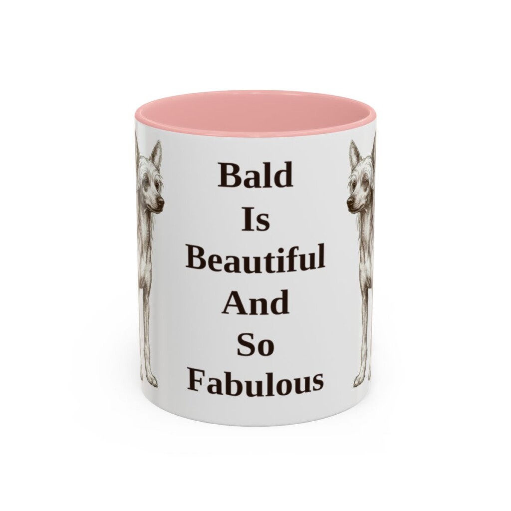 chinese-crested-mug-humor-pink-3 11oz Funny Chinese Crested Mug, Bald Is Beautiful And So Fabulous, Vintage Dog Coffee Mug, Dog Lover Gift