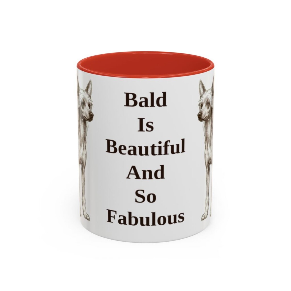 chinese-crested-mug-humor-red-3 11oz Funny Chinese Crested Mug, Bald Is Beautiful And So Fabulous, Vintage Dog Coffee Mug, Dog Lover Gift