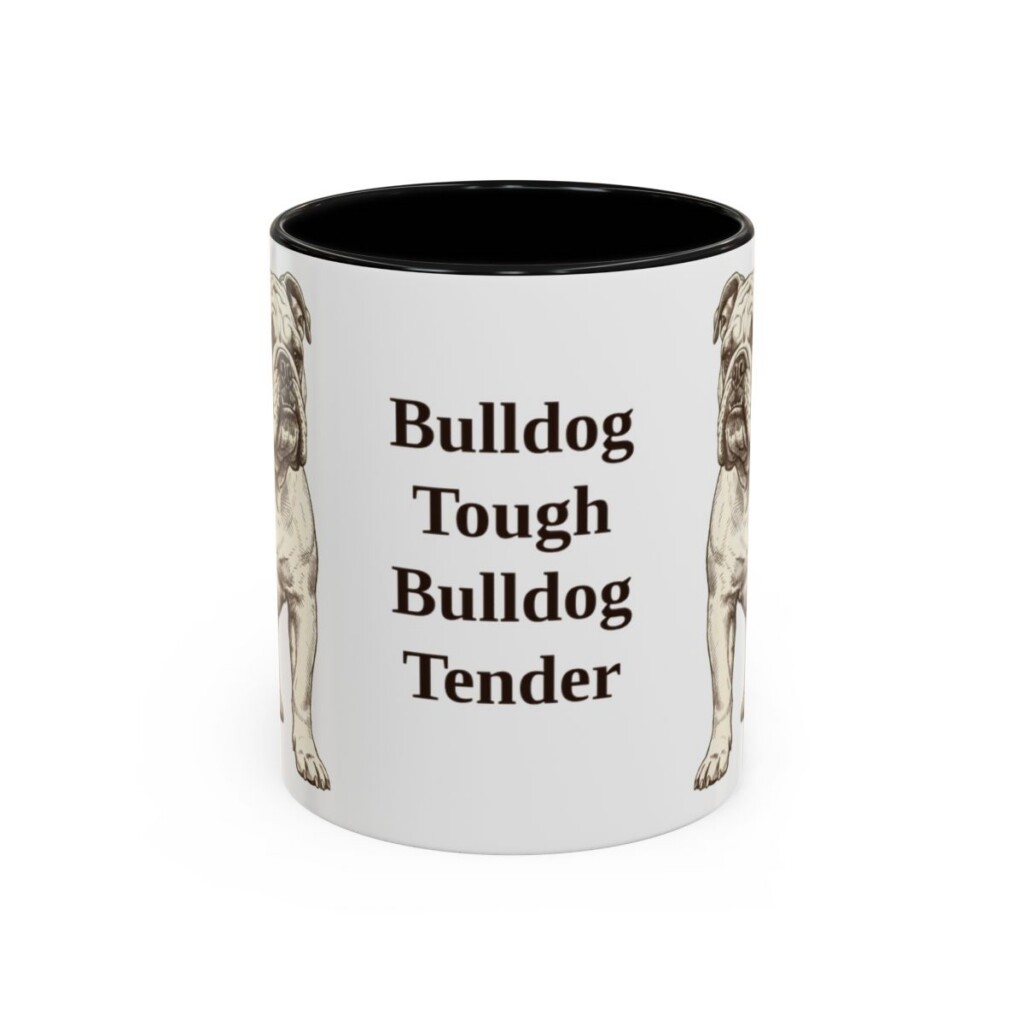 11oz Funny English Bulldog Mug, Bulldog Tough Bulldog Tender, Vintage Dog Coffee Mug, Dog Lover Gift