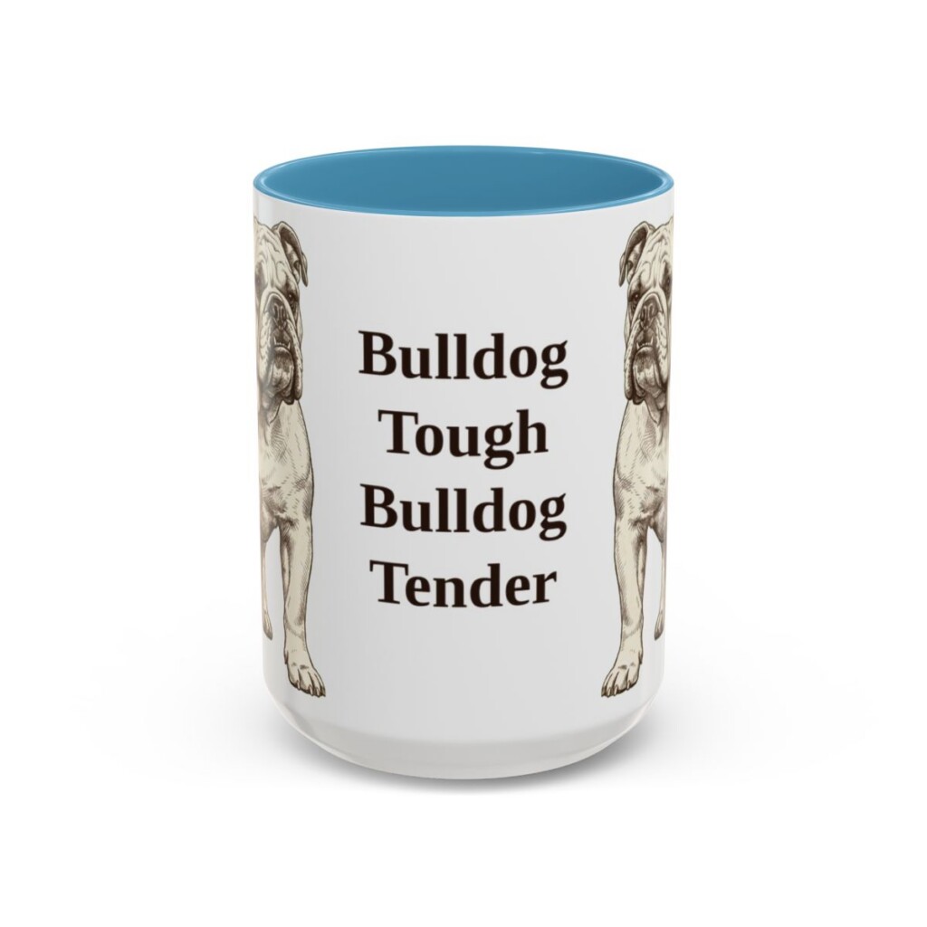 15oz Funny English Bulldog Mug, Bulldog Tough Bulldog Tender, Vintage Dog Coffee Mug, Dog Lover Gift