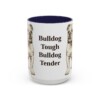 15oz Funny English Bulldog Mug, Bulldog Tough Bulldog Tender, Vintage Dog Coffee Mug, Dog Lover Gift