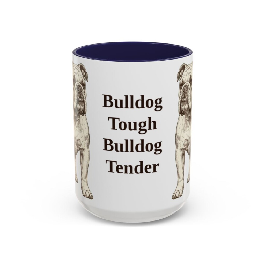 15oz Funny English Bulldog Mug, Bulldog Tough Bulldog Tender, Vintage Dog Coffee Mug, Dog Lover Gift