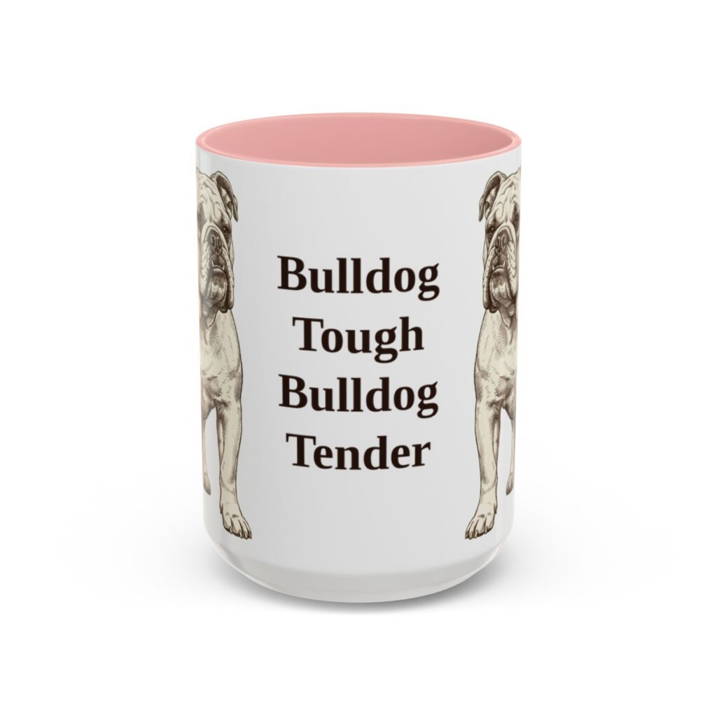 15oz Funny English Bulldog Mug, Bulldog Tough Bulldog Tender, Vintage Dog Coffee Mug, Dog Lover Gift