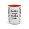 15oz Funny English Bulldog Mug, Bulldog Tough Bulldog Tender, Vintage Dog Coffee Mug, Dog Lover Gift