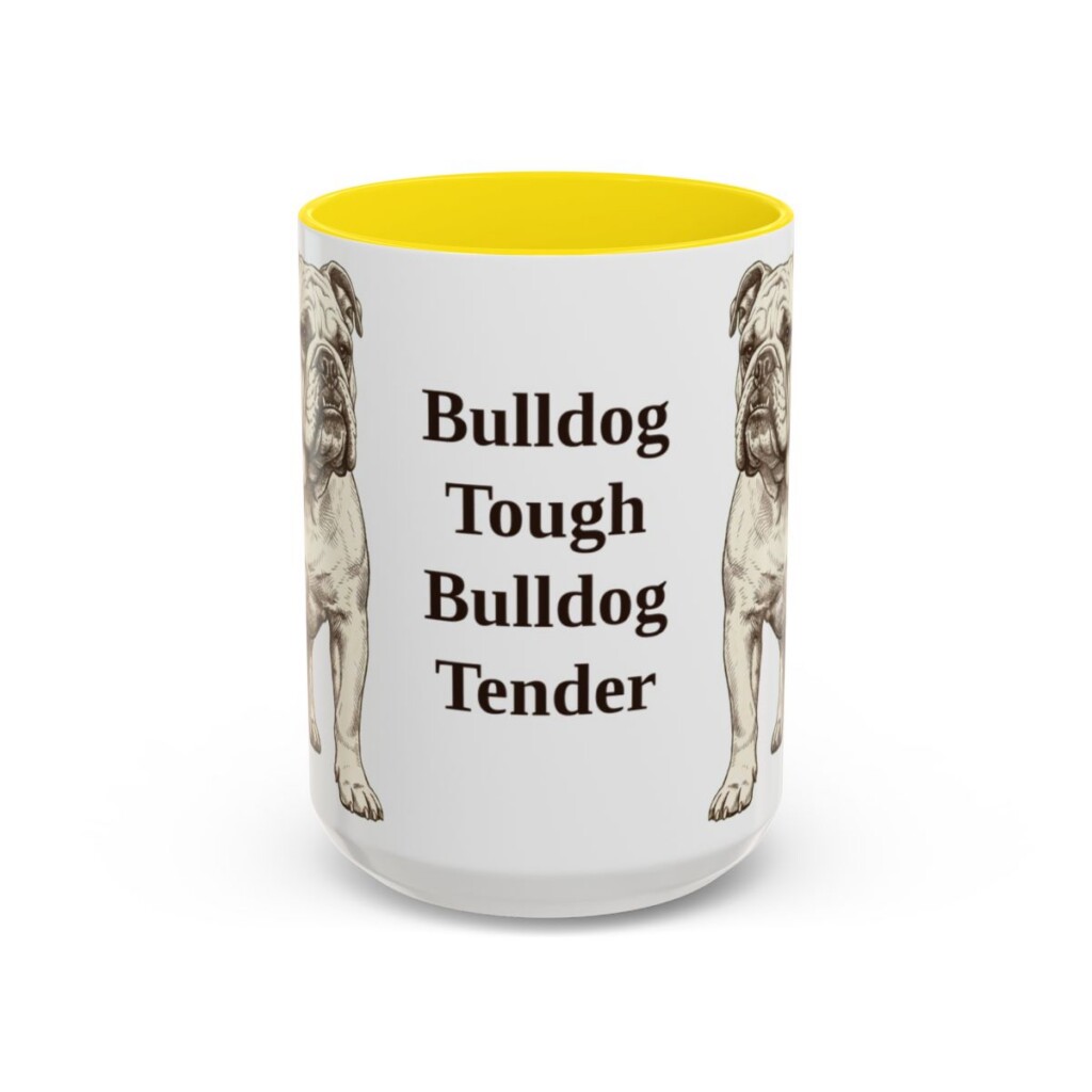 15oz Funny English Bulldog Mug, Bulldog Tough Bulldog Tender, Vintage Dog Coffee Mug, Dog Lover Gift