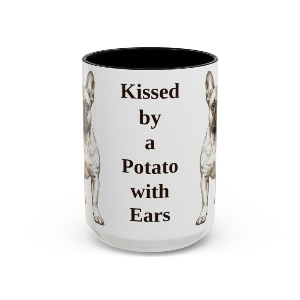 15oz Funny French Bulldog Mug, Kissed by a Potato with Ears, Vintage Dog Coffee Mug, Dog Lover Gift