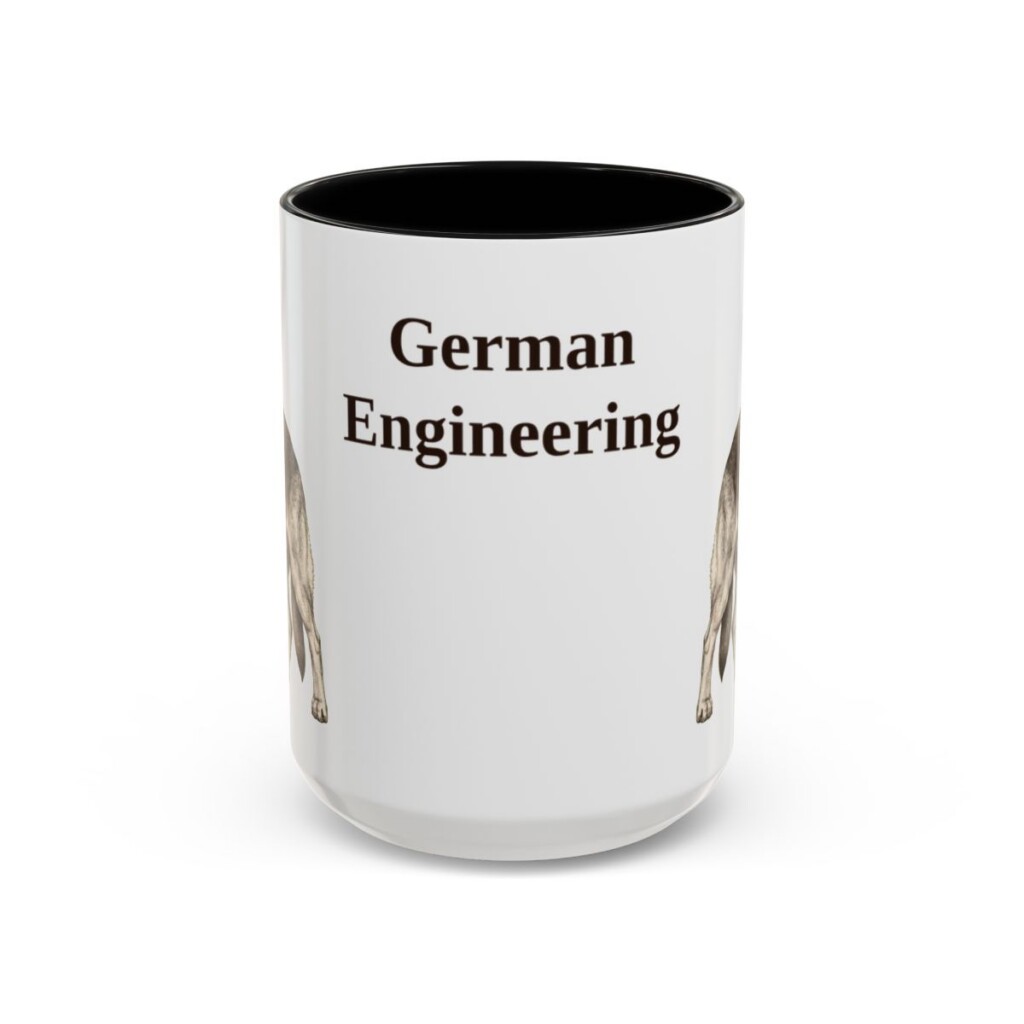 15oz Funny German Shepherd Mug, German Engineering, Vintage Dog Coffee Mug, Dog Lover Gift