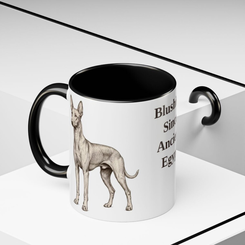 11oz Funny Pharaoh Hound Mug, Blushing Since Ancient Egypt, Vintage Dog Coffee Mug, Dog Lover Gift