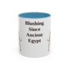11oz Funny Pharaoh Hound Mug, Blushing Since Ancient Egypt, Vintage Dog Coffee Mug, Dog Lover Gift