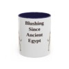 11oz Funny Pharaoh Hound Mug, Blushing Since Ancient Egypt, Vintage Dog Coffee Mug, Dog Lover Gift