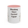 11oz Funny Pharaoh Hound Mug, Blushing Since Ancient Egypt, Vintage Dog Coffee Mug, Dog Lover Gift