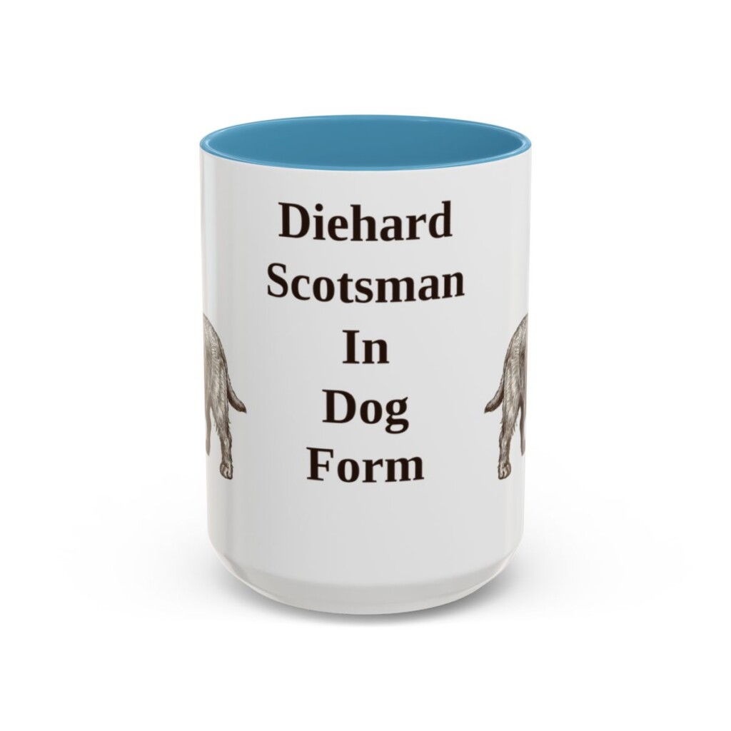 15oz Funny Scottish Terrier Mug, Diehard Scotsman In Dog Form, Vintage Dog Coffee Mug, Dog Lover Gift