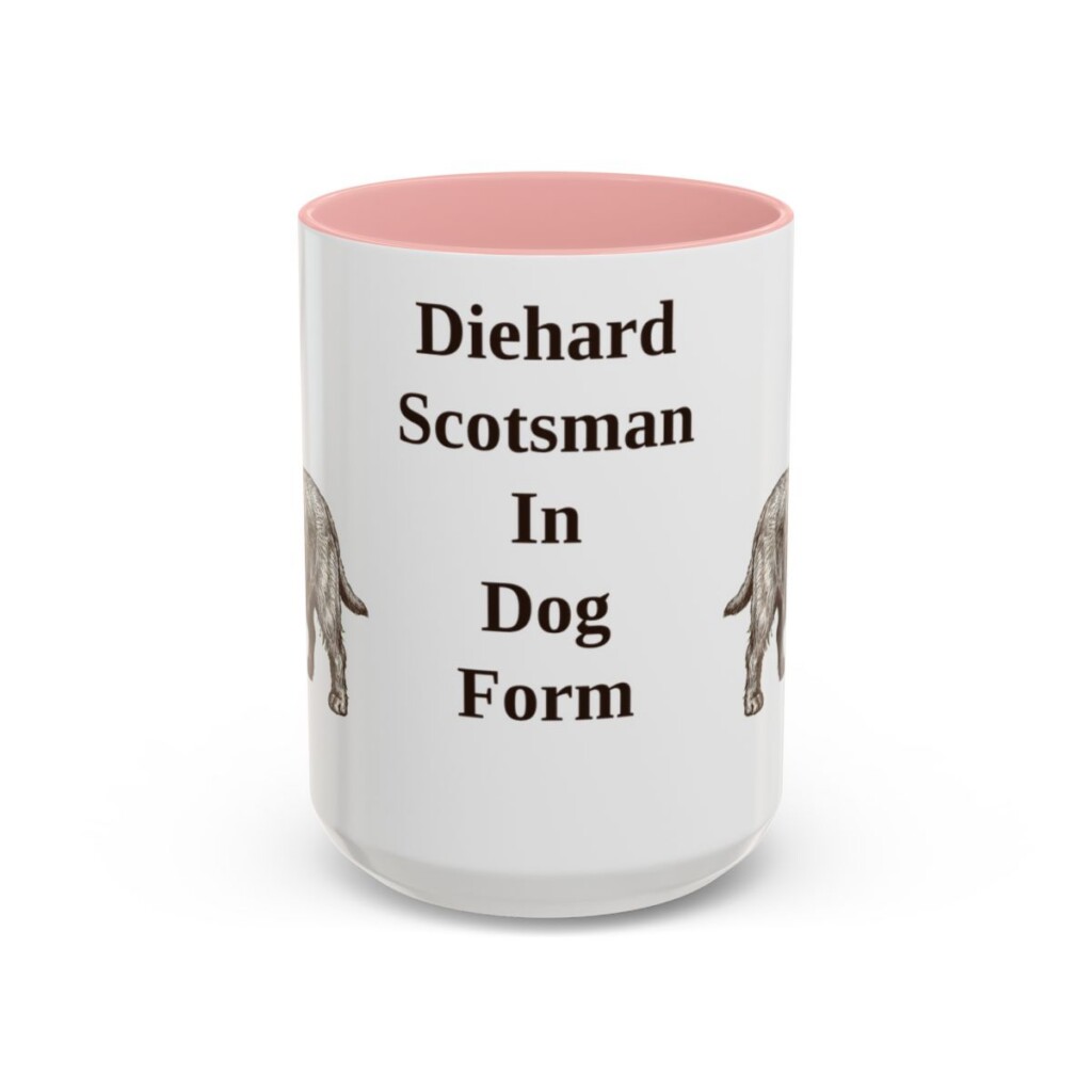 15oz Funny Scottish Terrier Mug, Diehard Scotsman In Dog Form, Vintage Dog Coffee Mug, Dog Lover Gift
