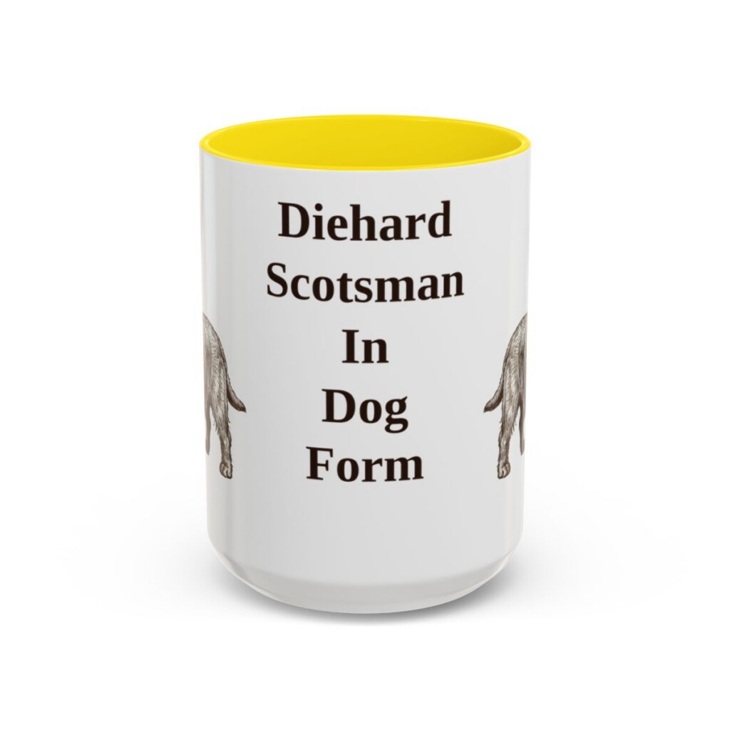 15oz Funny Scottish Terrier Mug, Diehard Scotsman In Dog Form, Vintage Dog Coffee Mug, Dog Lover Gift