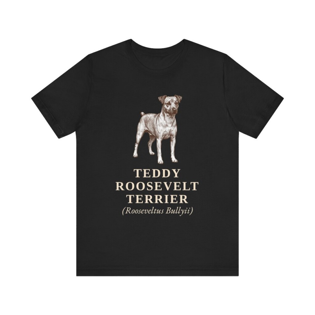 teddy-roosevelt-terrier-latin-shirt-vintage-dog-sketch-tee-dog-latin-gift-55.jpg Teddy Roosevelt Terrier Latin Shirt, Vintage Dog Sketch Tee, Dog Latin Gift