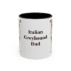 11oz Italian Greyhound Dog Dad Mug, Black, front view