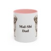 11oz Mal-Shi Dog Dad Mug, Pink, front view