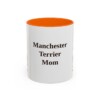 11oz Manchester Terrier Dog Mom Mug, Orange, front view