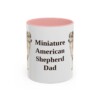 11oz Miniature American Shepherd Dog Dad Mug, Pink, front view
