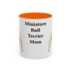 11oz-miniature-bull-terrier-mug-mom-orange 11oz Miniature Bull Terrier Dog Mom Mug, Orange, front view