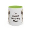 11oz Old English Sheepdog Dog Mom Mug, Light Green, front view