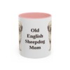 11oz Old English Sheepdog Dog Mom Mug, Pink, front view