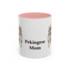 11oz Pekingese Dog Mom Mug, Pink, front view