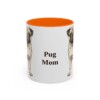 11oz Pug Dog Mom Mug, Orange, front view