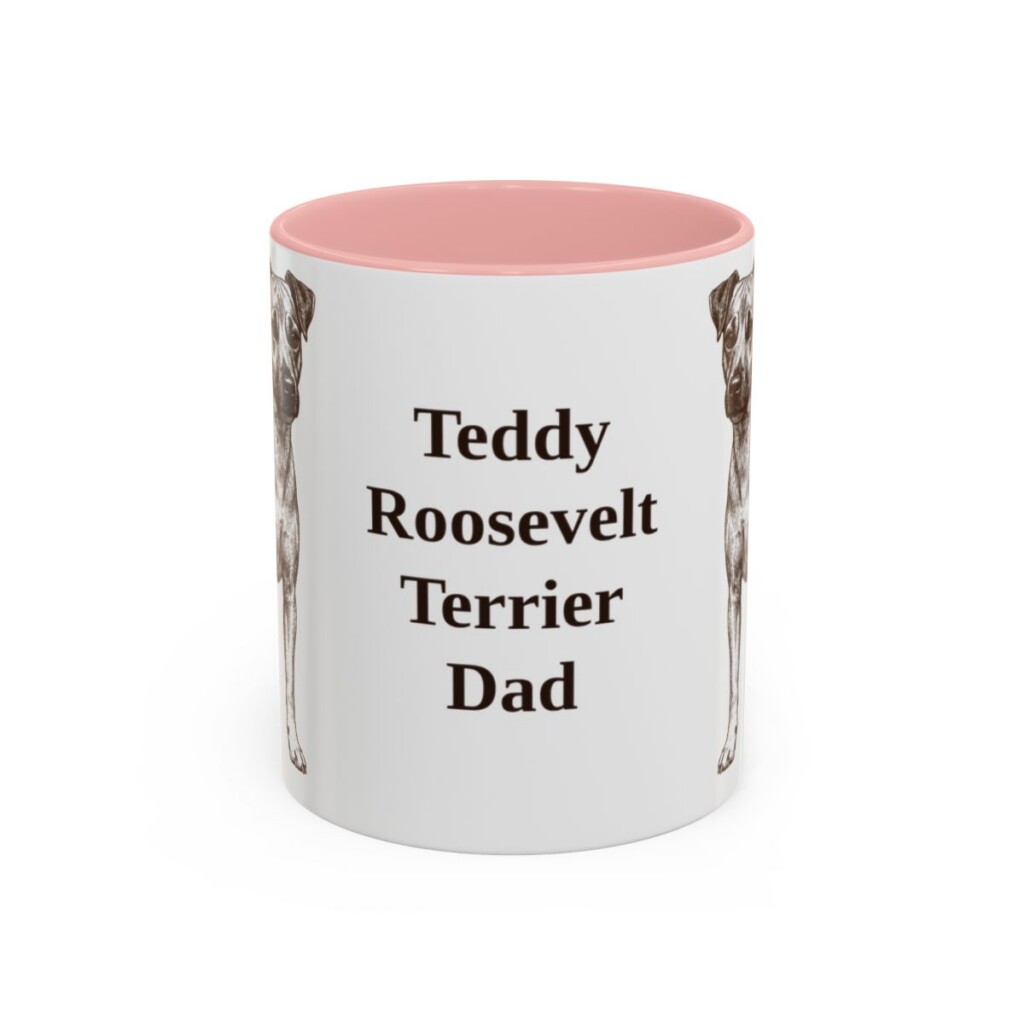 11oz Teddy Roosevelt Terrier Dog Dad Mug, Pink, front view