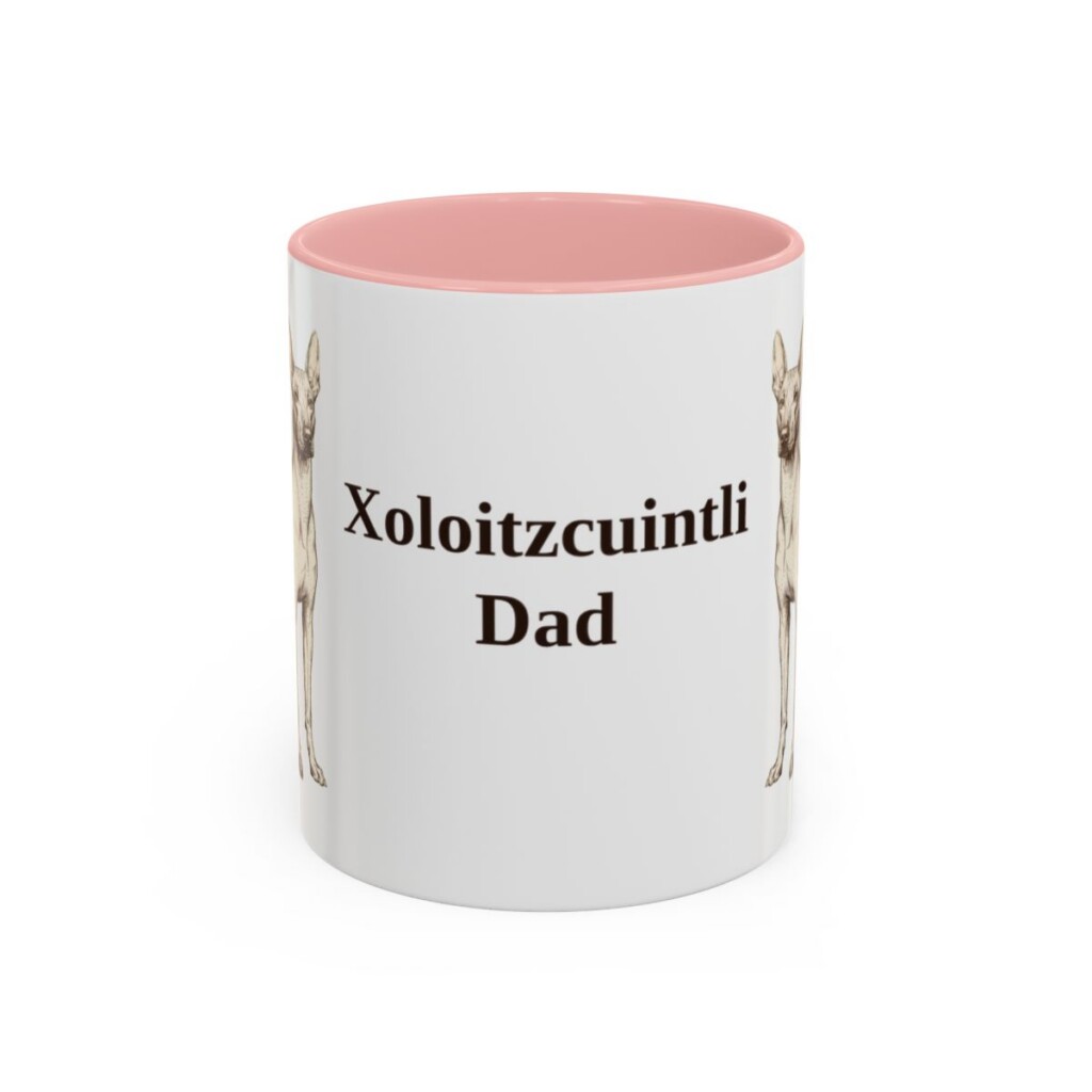 11oz Xoloitzcuintli Dog Dad Mug, Pink, front view