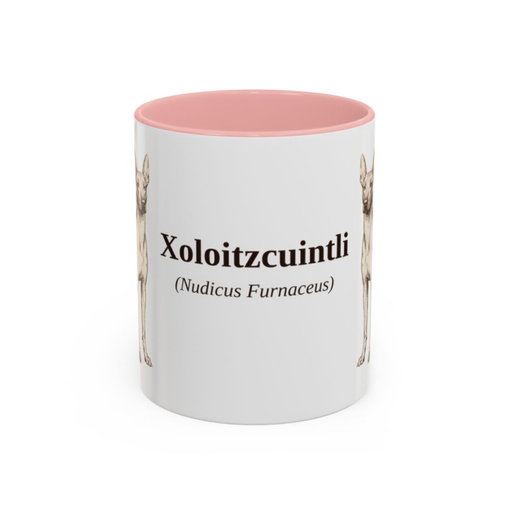 11oz Xoloitzcuintli Latin Mug, Pink, front view