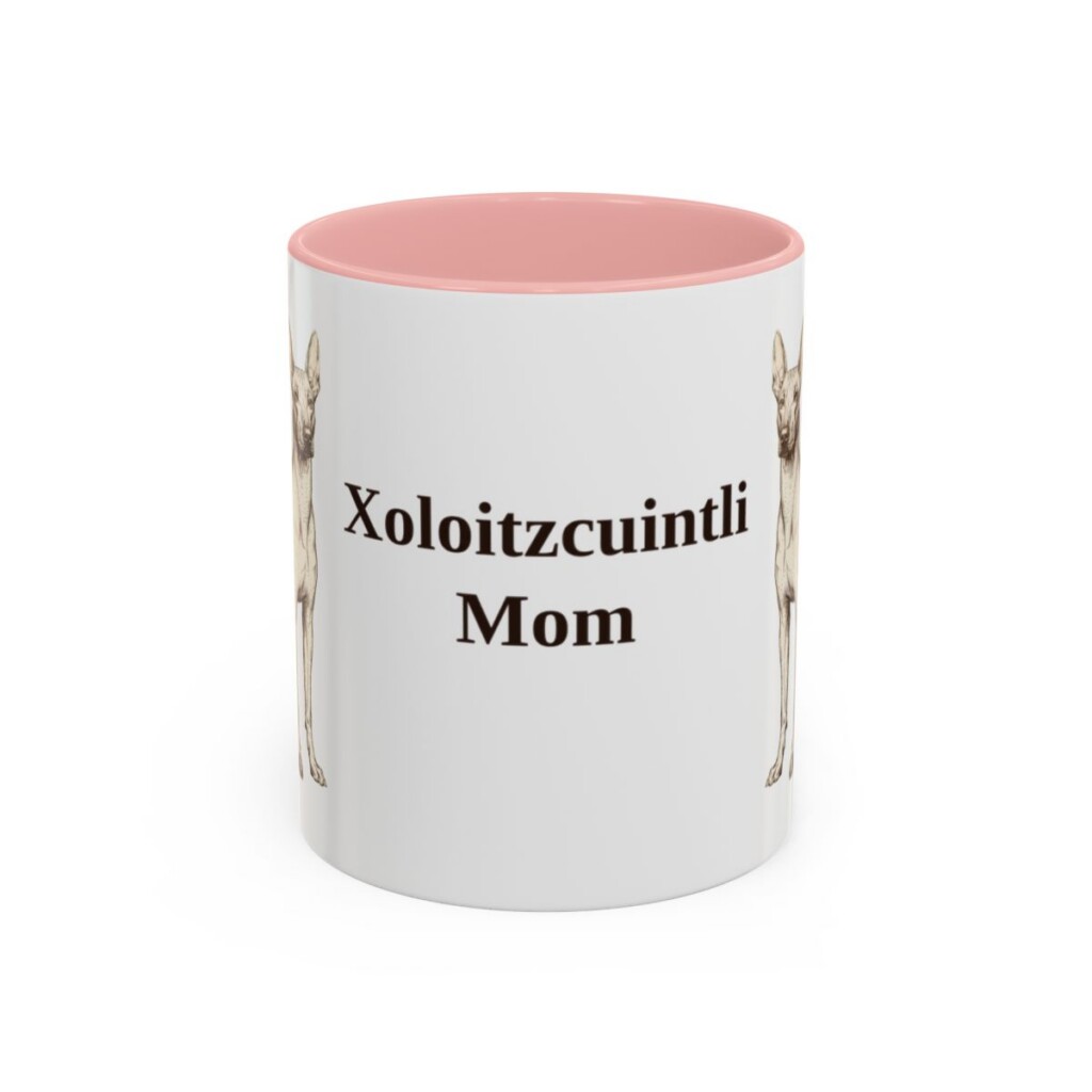 11oz Xoloitzcuintli Dog Mom Mug, Pink, front view