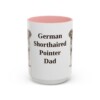15oz German Shorthaired Pointer Dog Dad Mug, Pink, front view