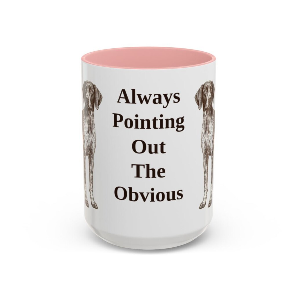 15oz Funny German Shorthaired Pointer Mug, Pink, front view