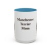 15oz-manchester-terrier-mug-mom-light-blue 15oz Manchester Terrier Dog Mom Mug, Light Blue, front view