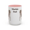 15oz Morkie Dog Dad Mug, Pink, front view