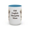 15oz-old-english-sheepdog-mug-mom-light-blue 15oz Old English Sheepdog Dog Mom Mug, Light Blue, front view
