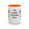 15oz-old-english-sheepdog-mug-mom-orange 15oz Old English Sheepdog Dog Mom Mug, Orange, front view