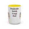 15oz-pembroke-welsh-corgi-mug-dad-yellow 15oz Pembroke Welsh Corgi Dog Dad Mug, Yellow, front view