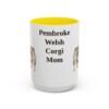 15oz Pembroke Welsh Corgi Dog Mom Mug, Yellow, front view